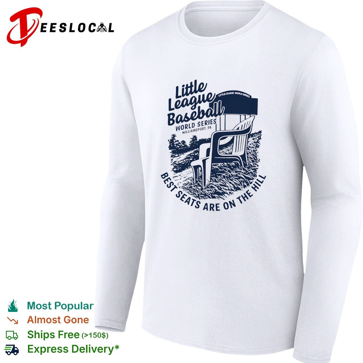 Little League Baseball World Series Best seats are on the hill Williamsport shirt