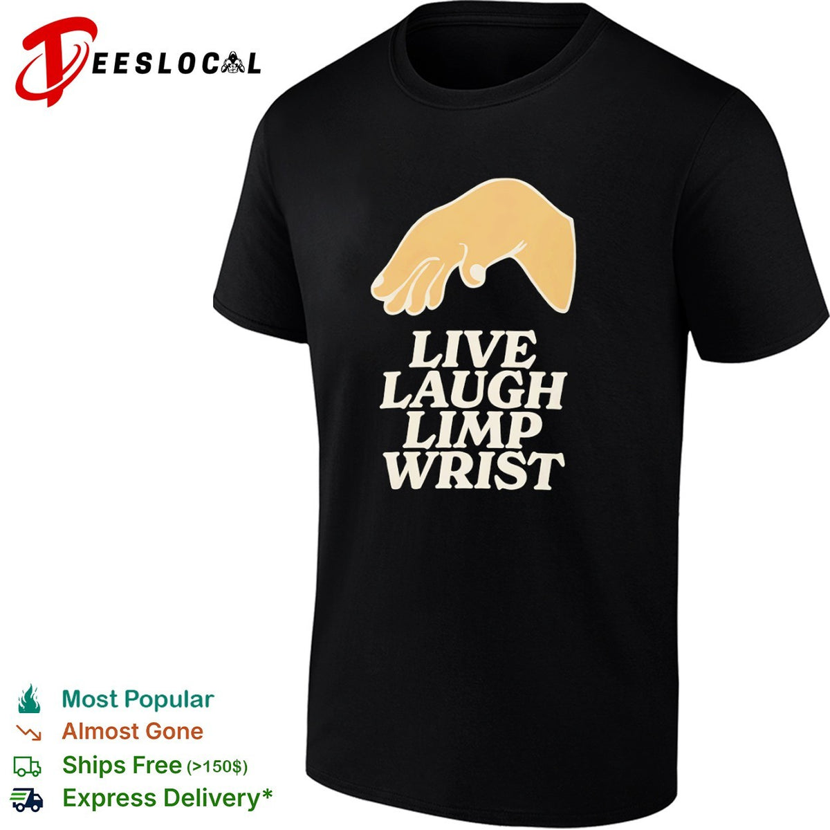 Live Laugh Limp Wrist parody hand gesture shirt