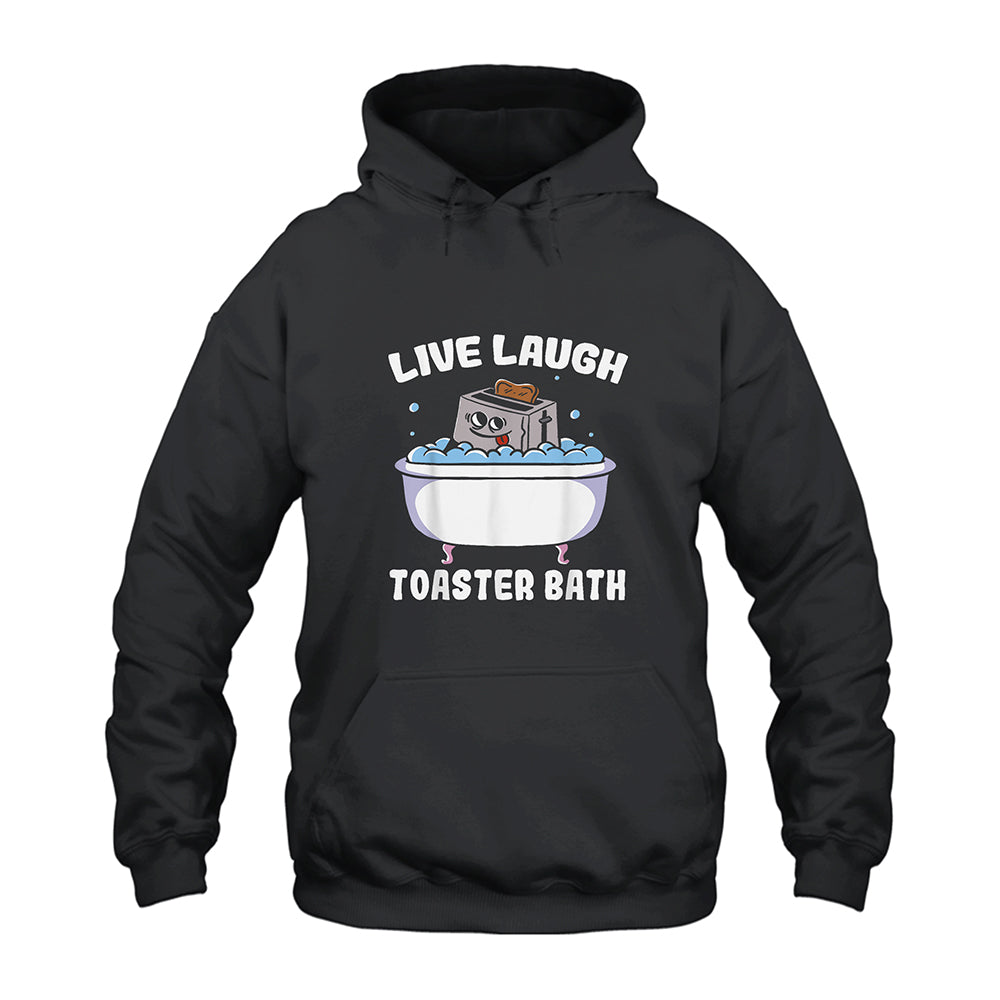 Live Laugh Toaster Bath Hoodie