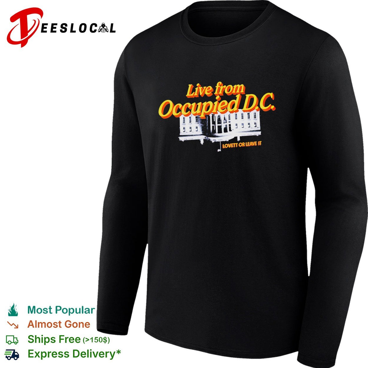 Live from Occupied DC White House Lovett shirt