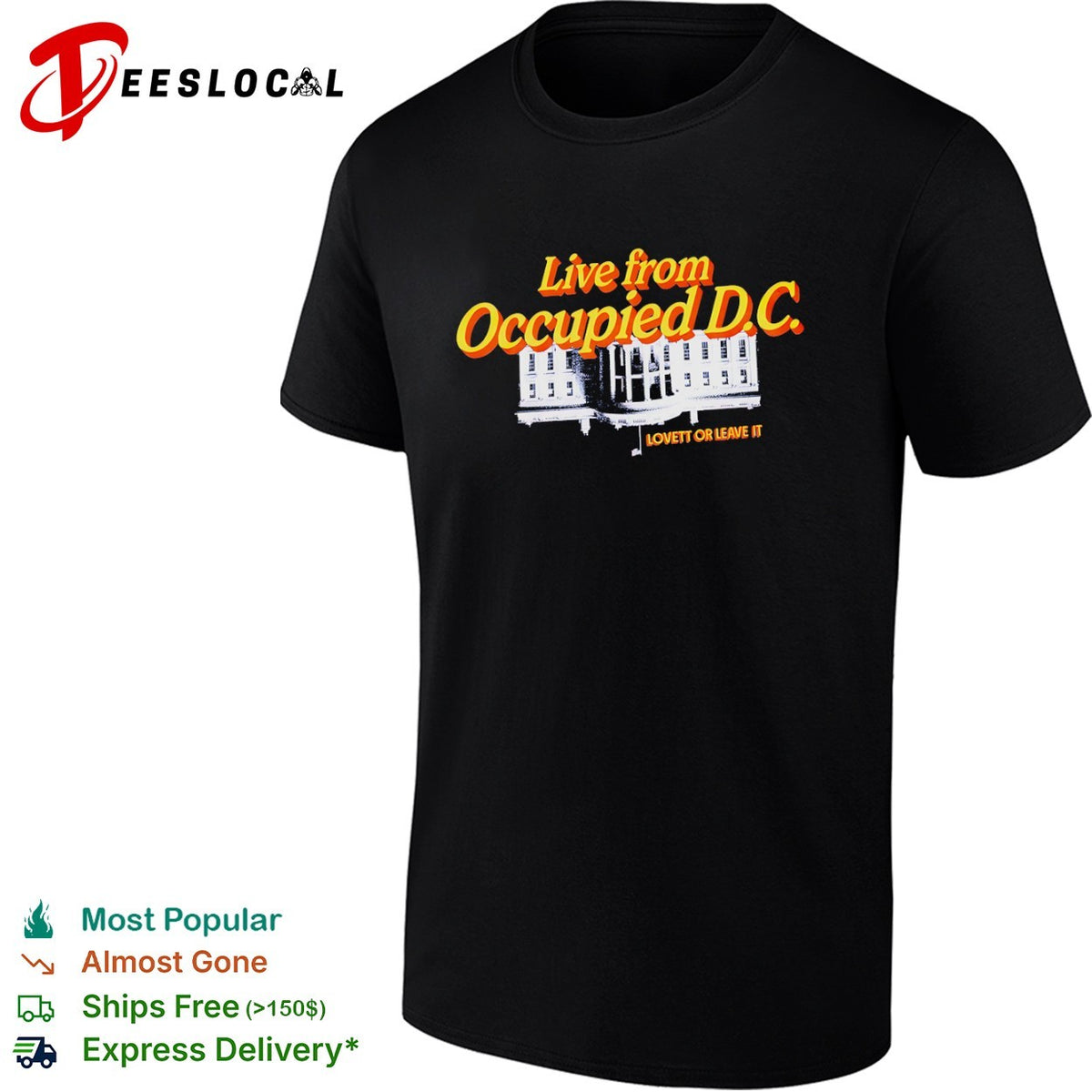 Live from Occupied DC White House Lovett shirt