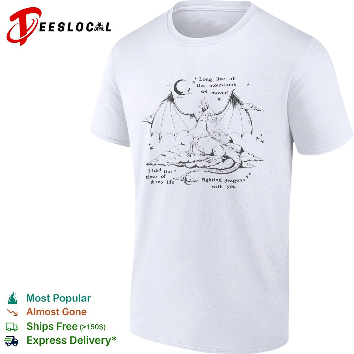 Long live all the mountains we moved I had the time of my life fighting dragons shirt