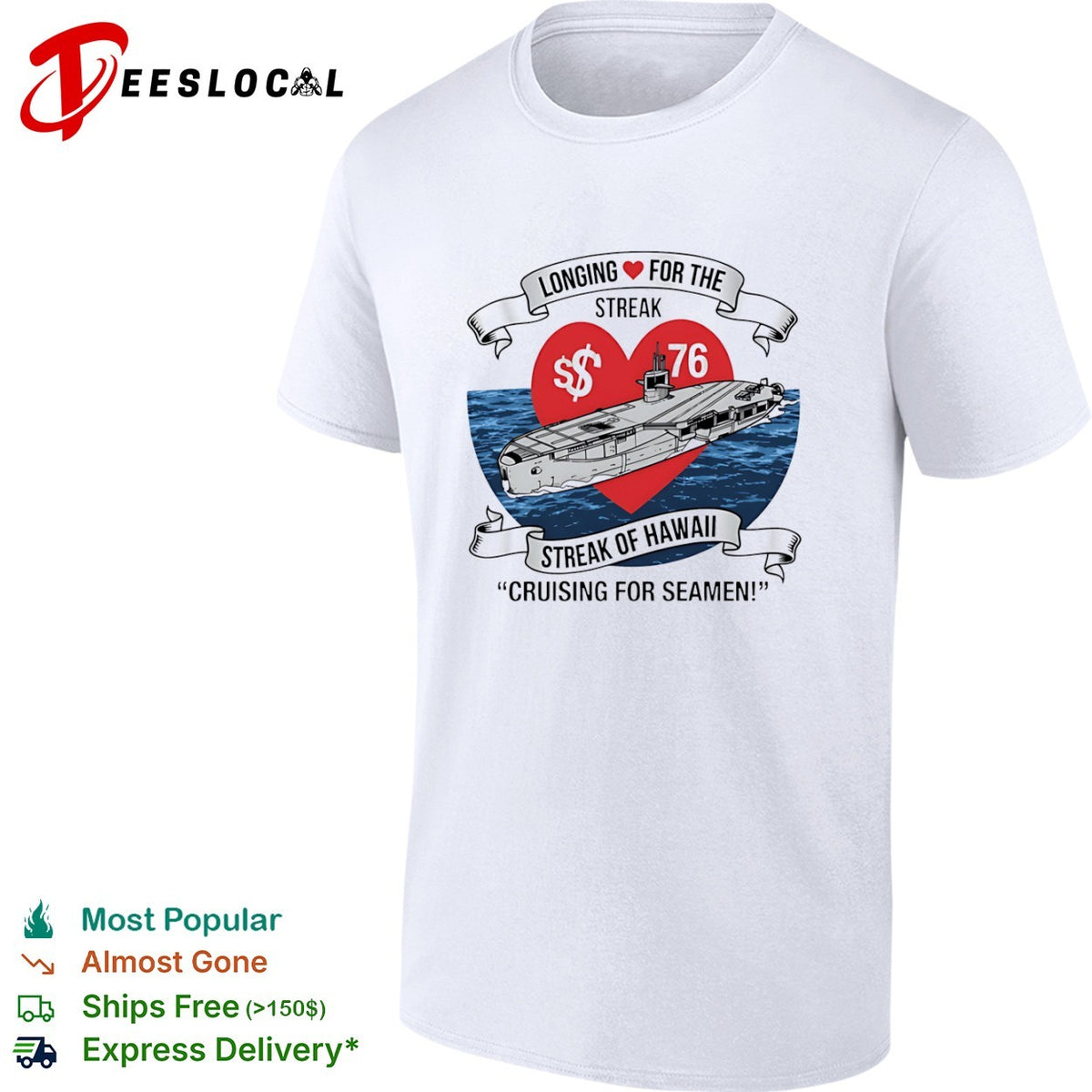 Longing for the Streak of Hawaii Cruising for Seamen 76 Submarine Novelty Shirt