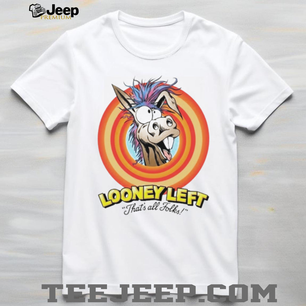 Looney left thats all folks donkey shirt