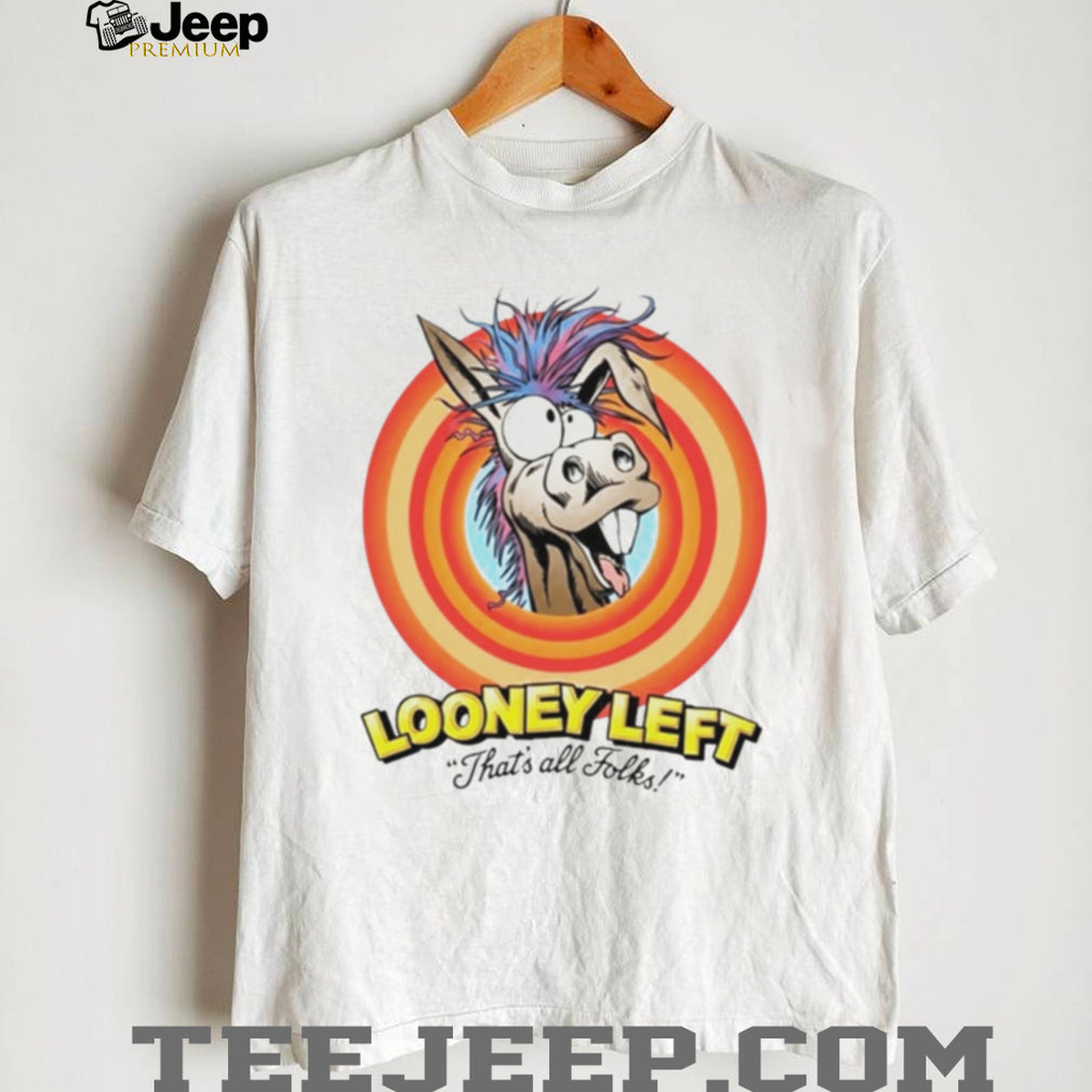 Looney left thats all folks donkey shirt