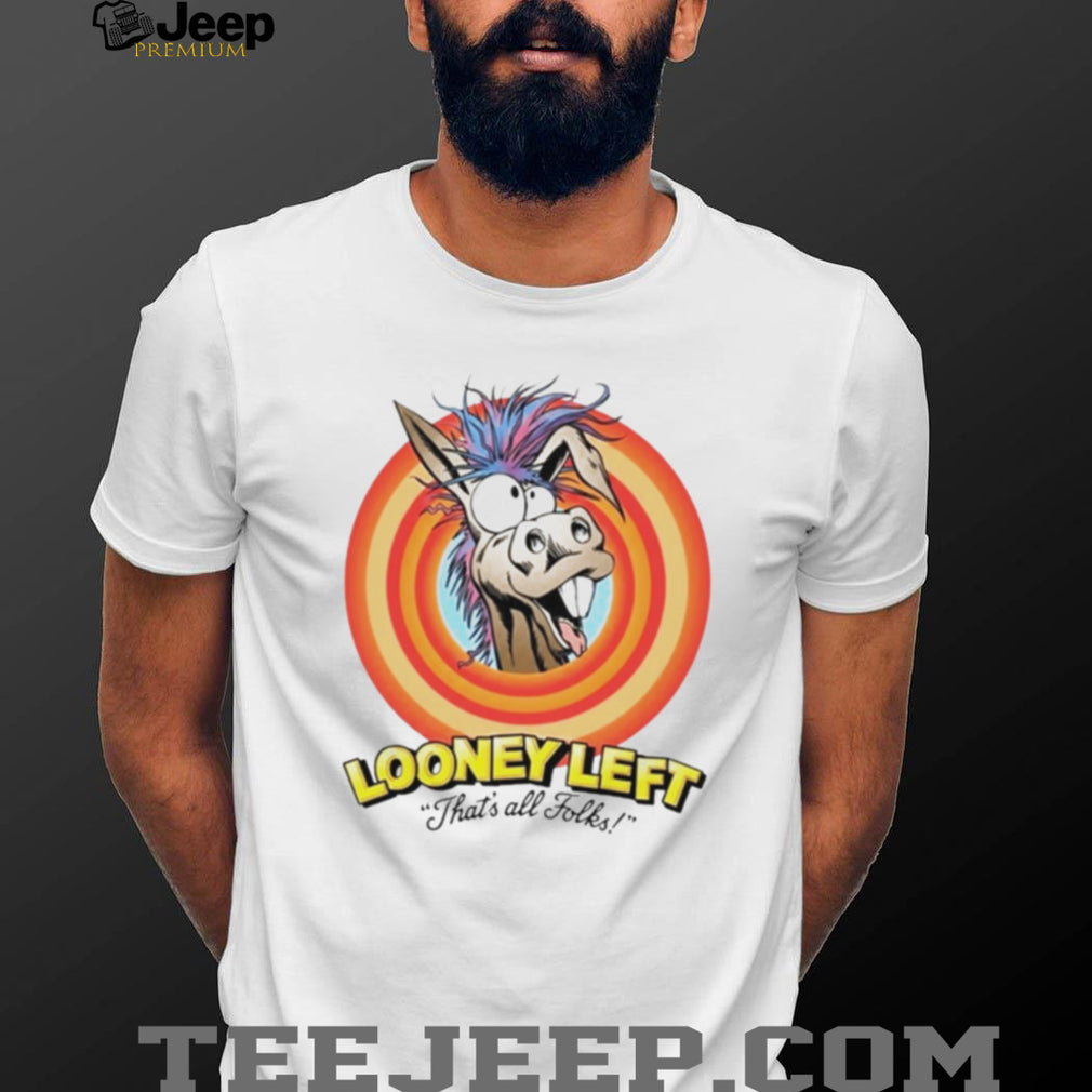 Looney left thats all folks donkey shirt