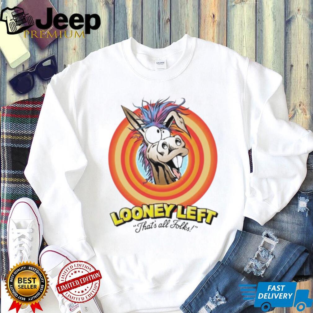 Looney left thats all folks donkey shirt