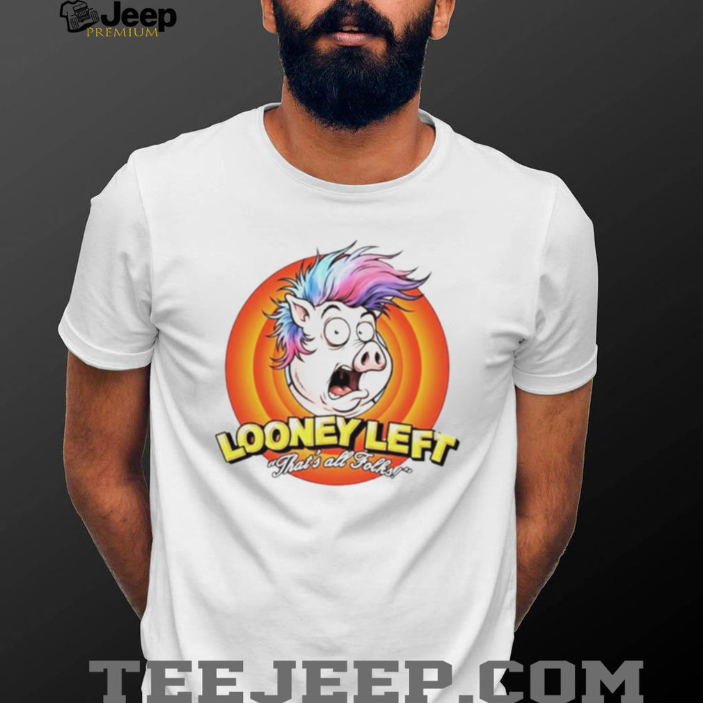 Looney left thats all folks pig shirt