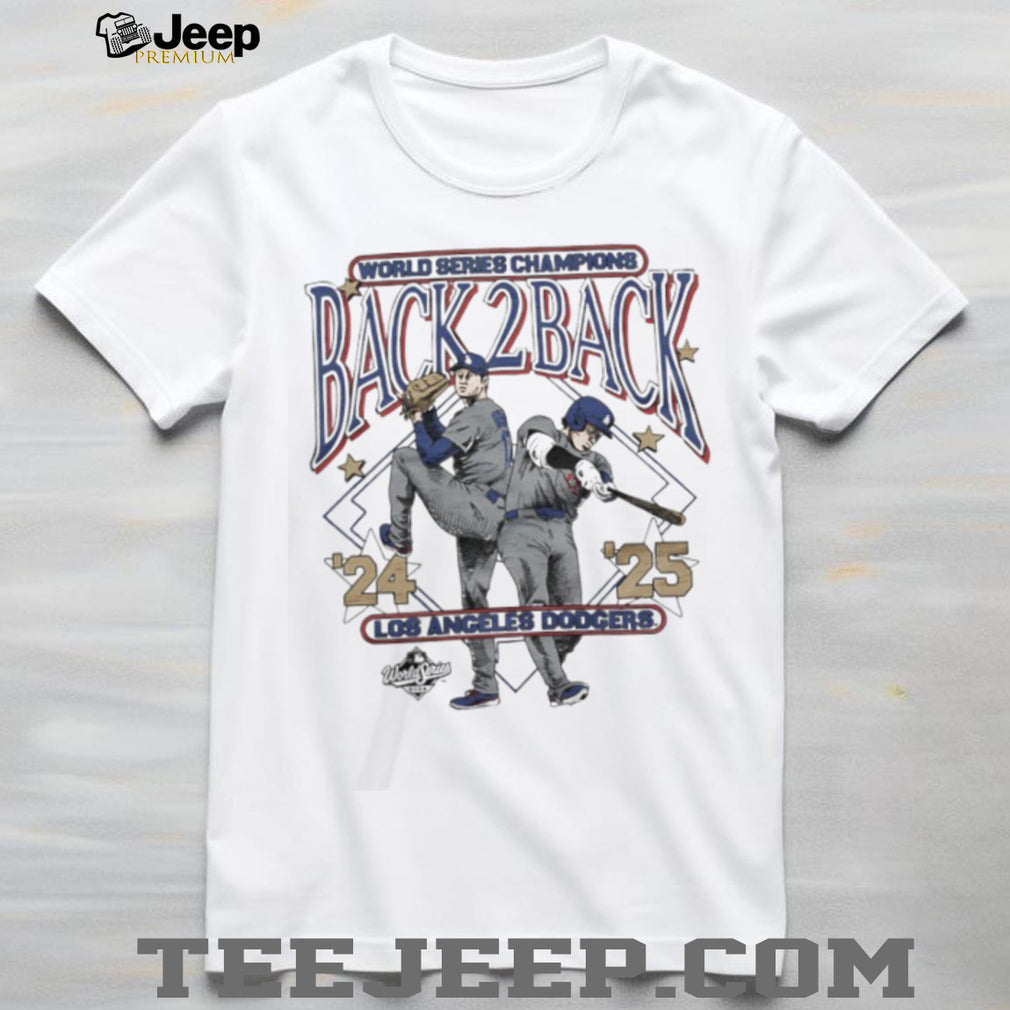 Los Angeles Dodgers Back 2 Back World Series Champions 24 25 T Shirt