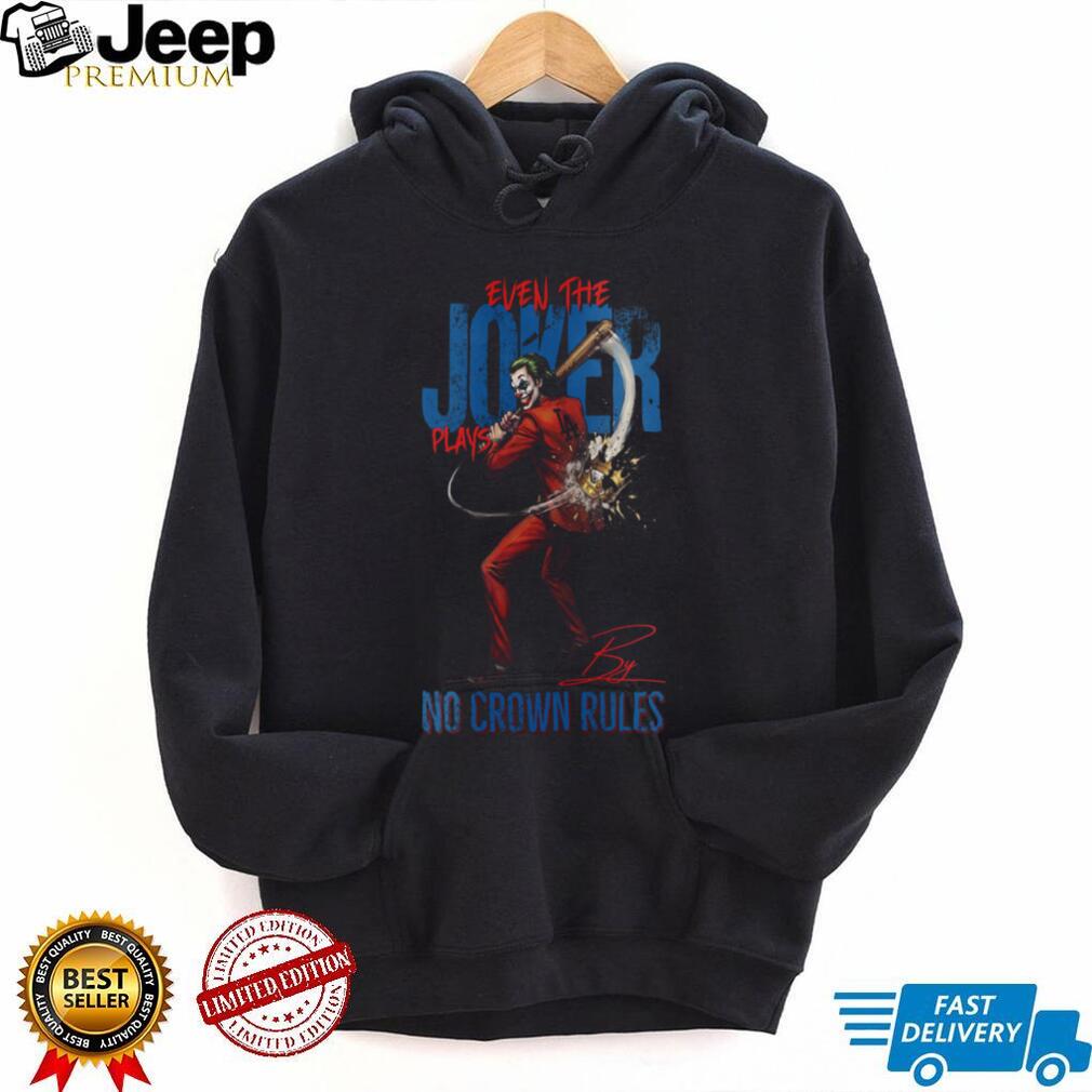 Los Angeles Dodgers Even The Joker Plays By No Crown Rules Baseball Jersey T Shirt