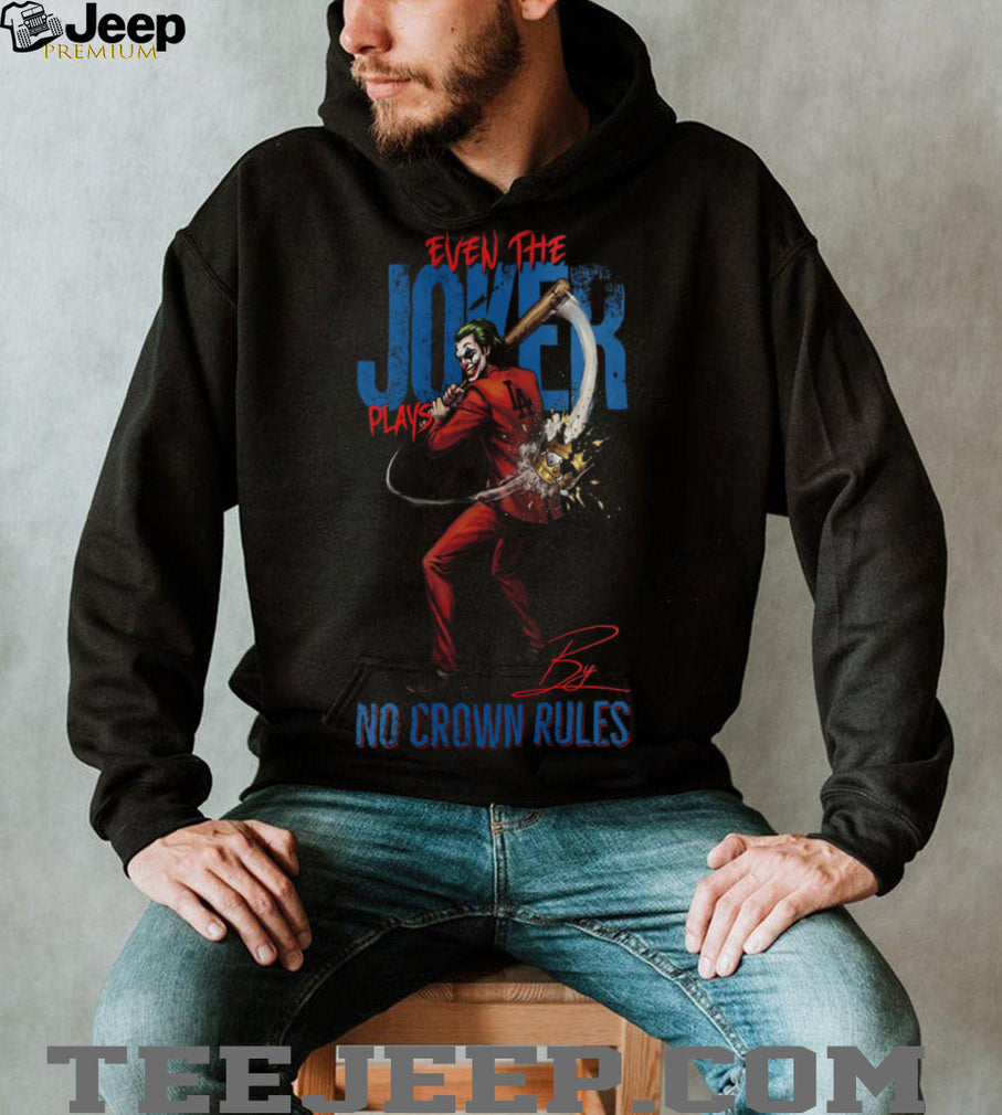 Los Angeles Dodgers Even The Joker Plays By No Crown Rules Baseball Jersey T Shirt