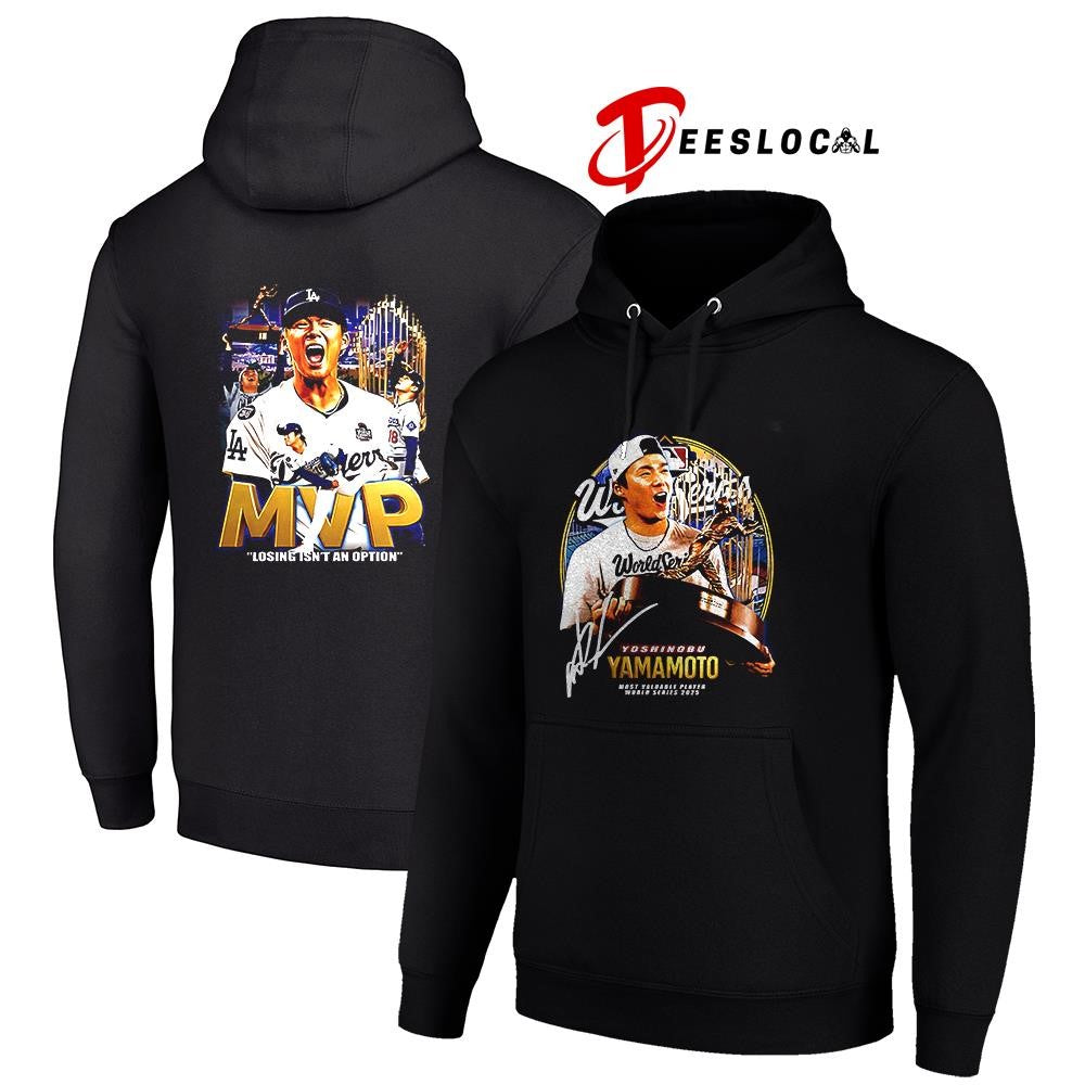 Los Angeles Yoshinobu Yamamoto world series MVP losing isn’t an option shirt