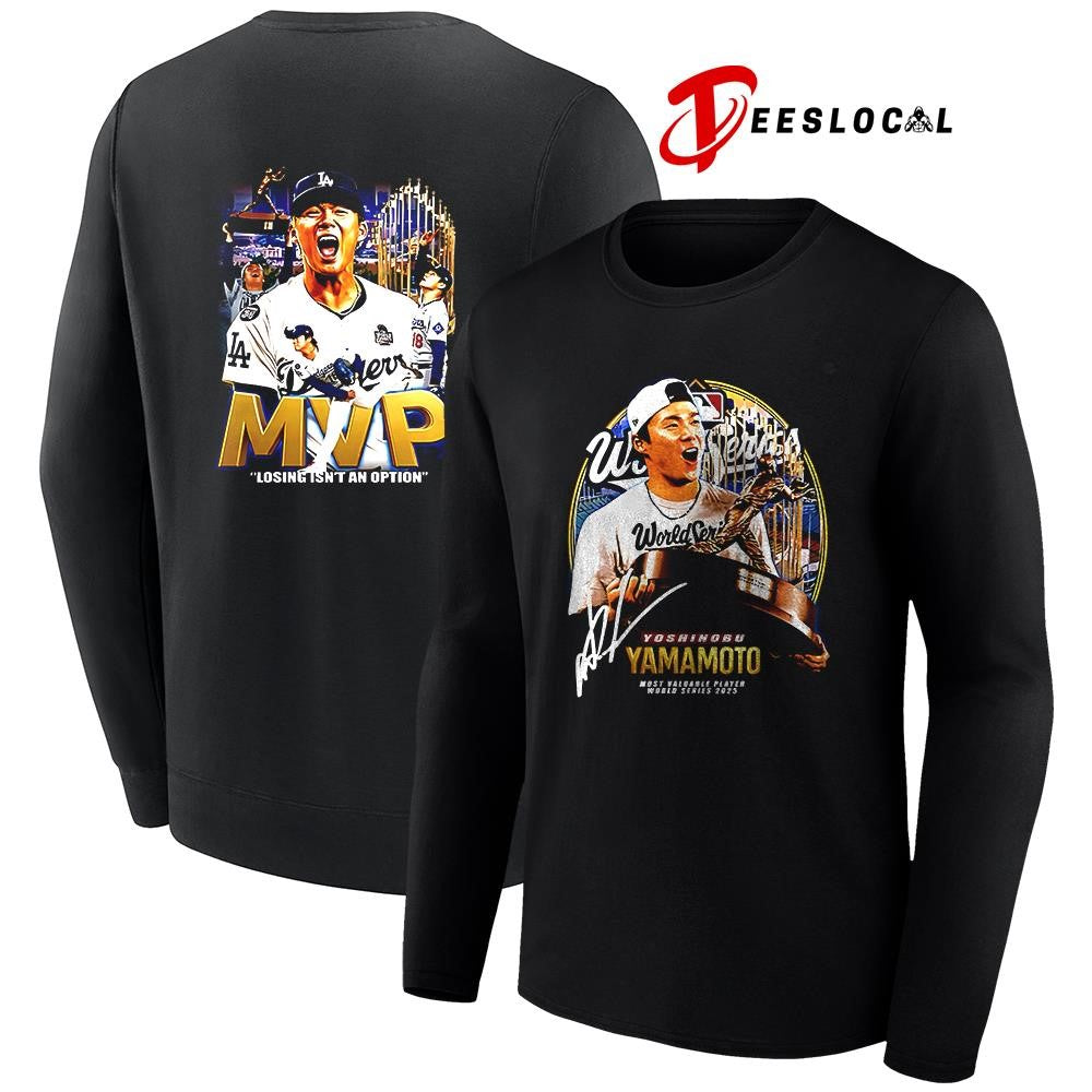 Los Angeles Yoshinobu Yamamoto world series MVP losing isn’t an option shirt
