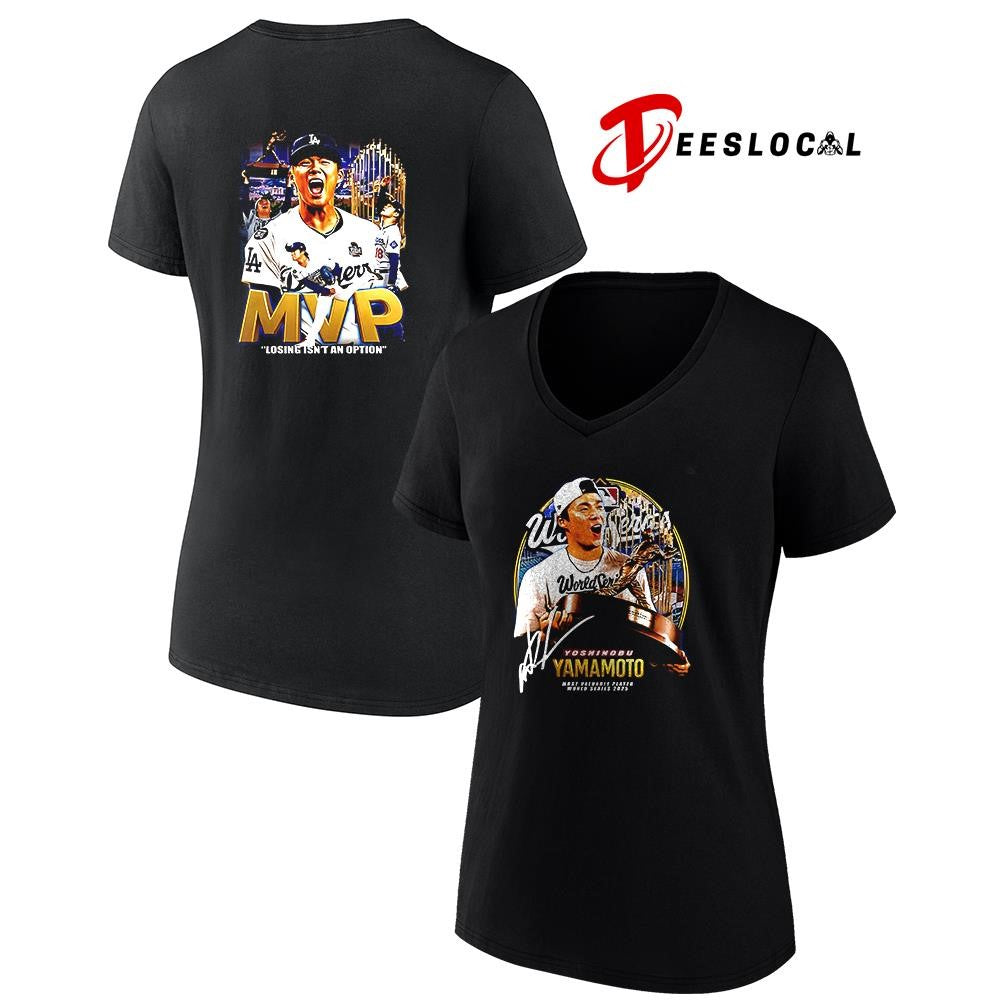 Los Angeles Yoshinobu Yamamoto world series MVP losing isn’t an option shirt