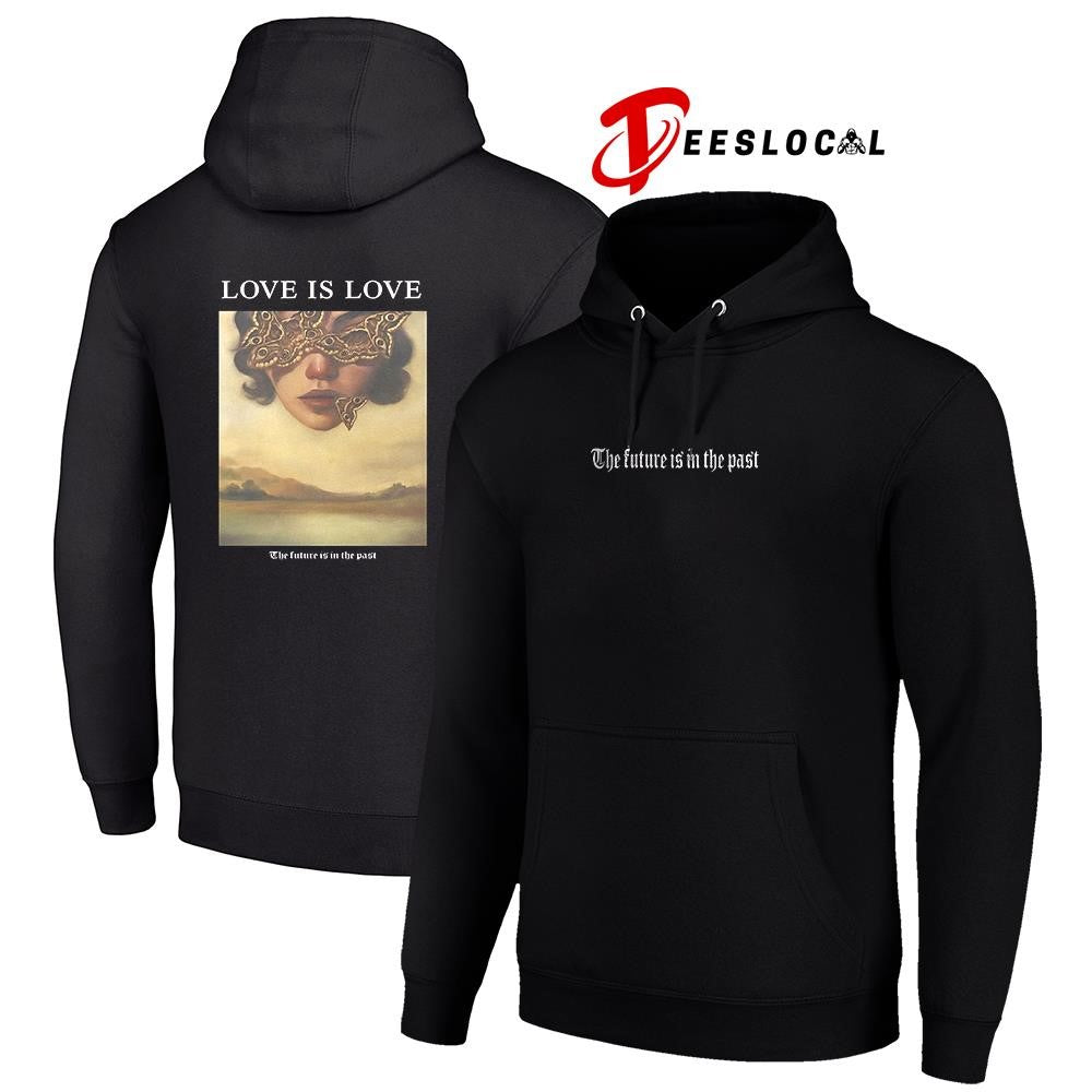 Love is love the future is in the past graphic shirt