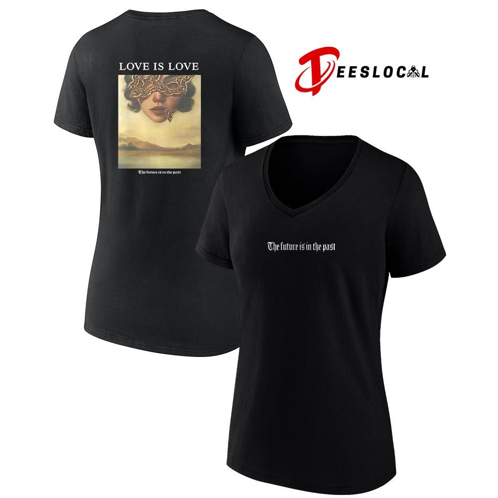 Love is love the future is in the past graphic shirt