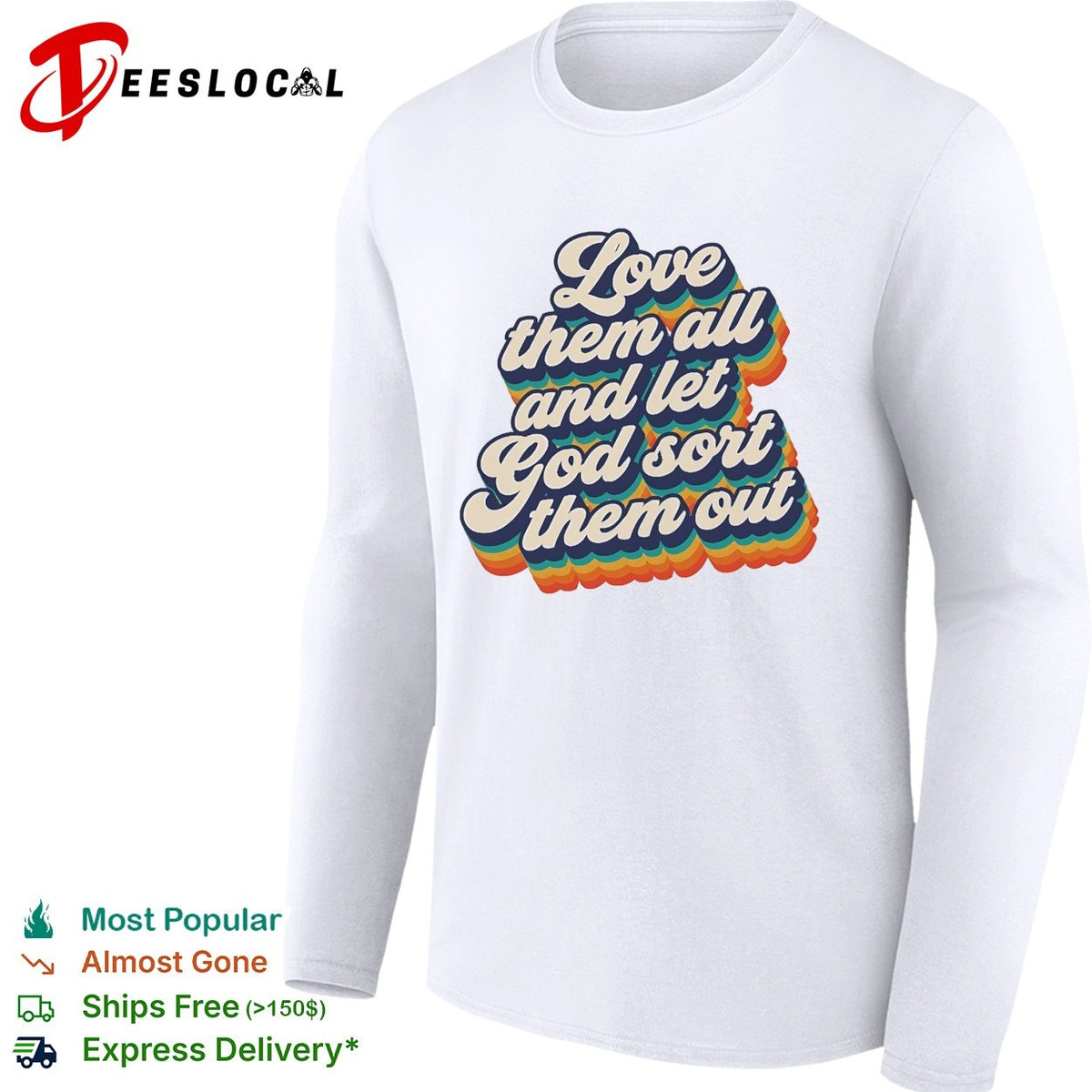 Love them all and let God sort them out retro rainbow text shirt