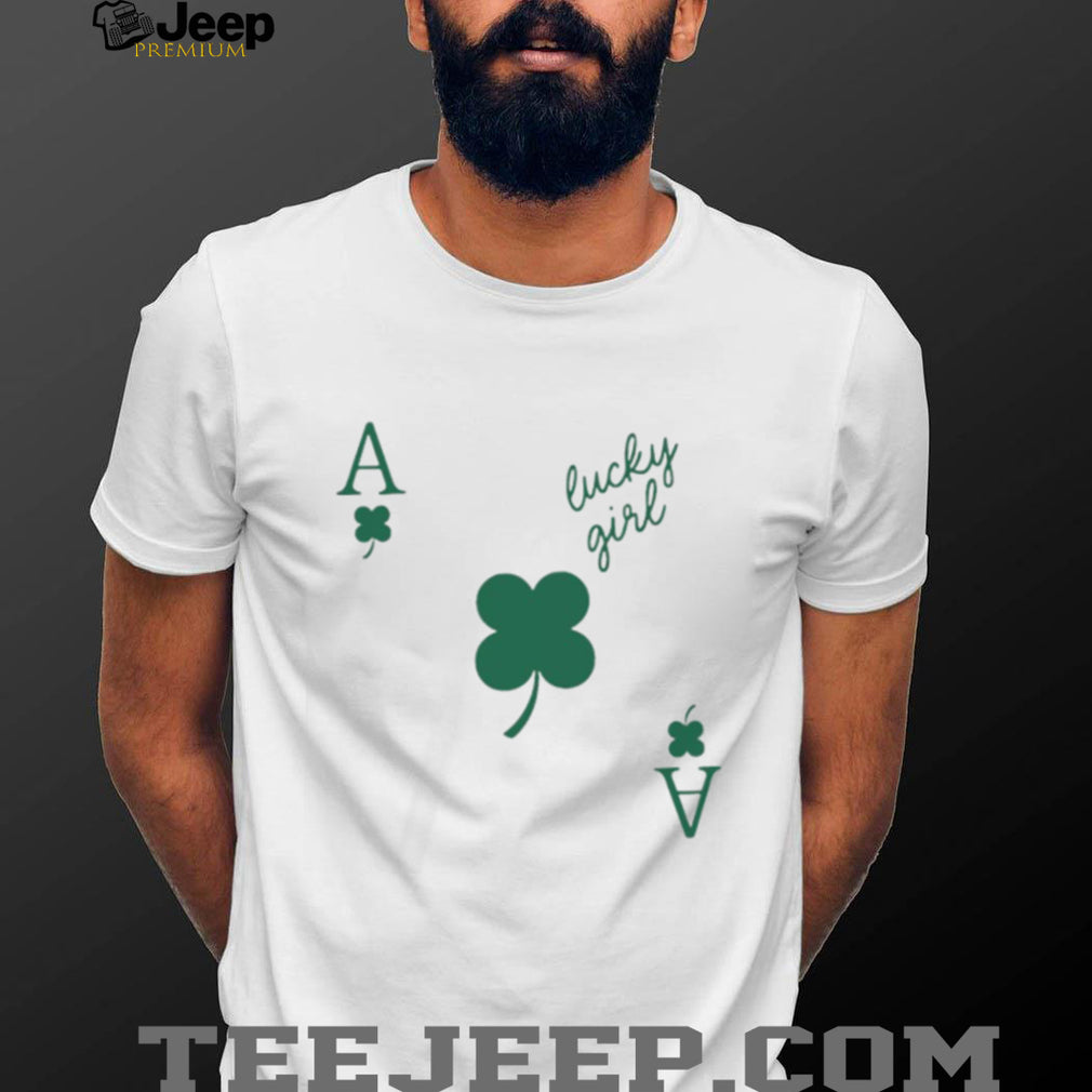 Lucky Girl Ace of Clovers St. Patrick’s Day Gambling T Shirt