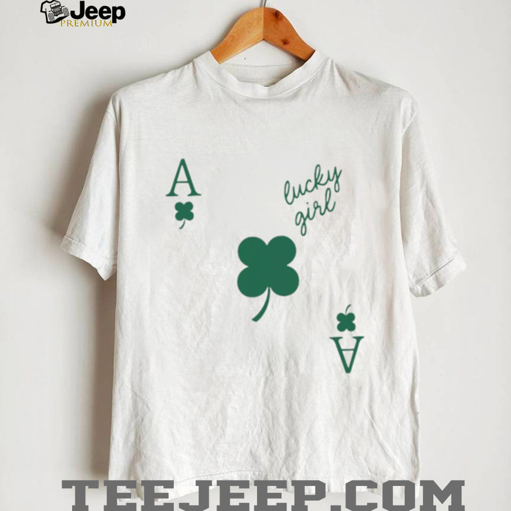 Lucky Girl Ace of Clovers St. Patrick’s Day Gambling T Shirt