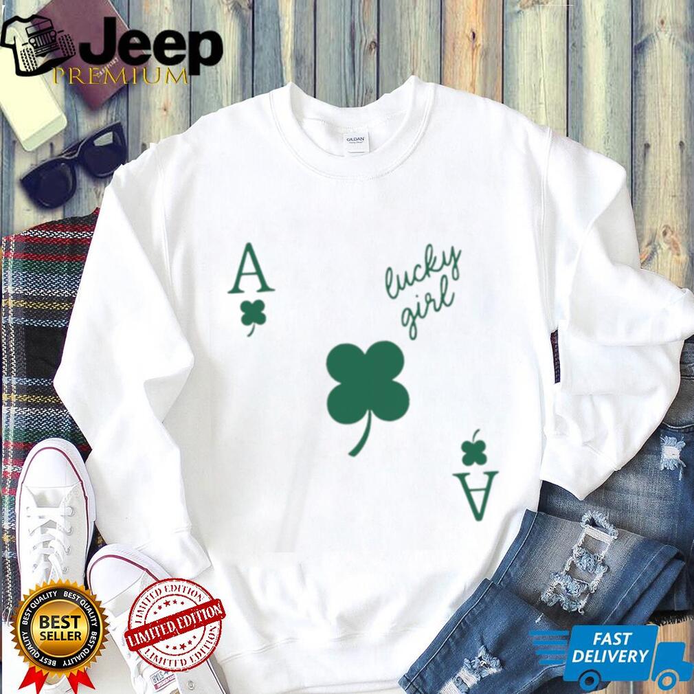 Lucky Girl Ace of Clovers St. Patrick’s Day Gambling T Shirt