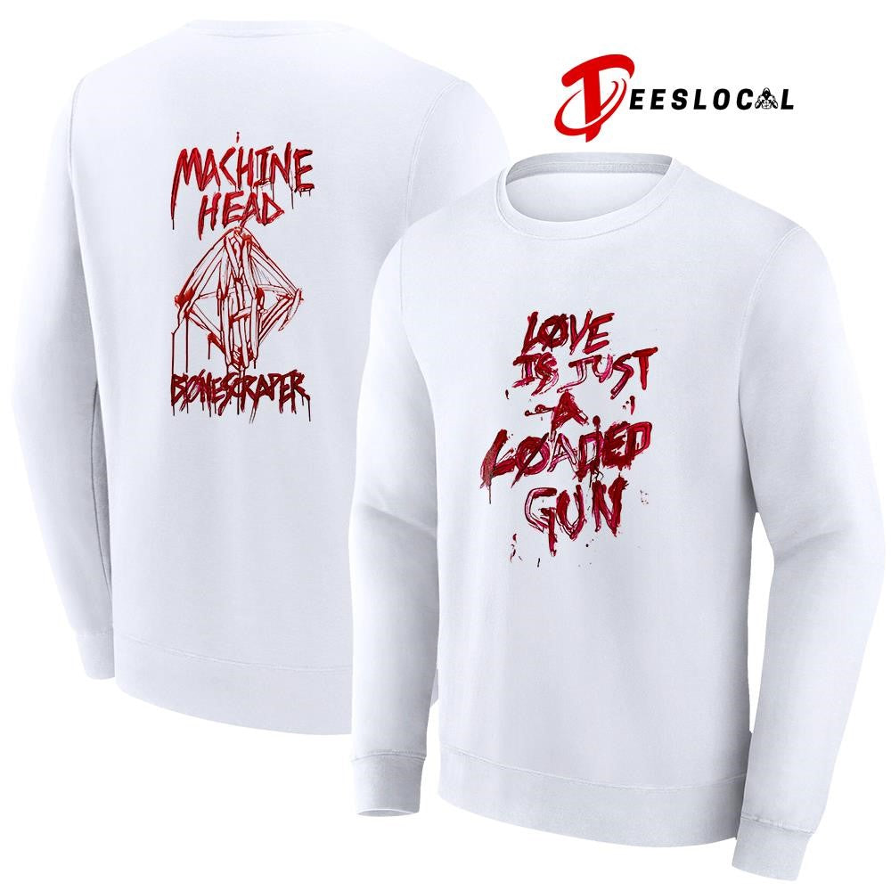 Machine Head bonescraper love is just a loaded gun logo shirt