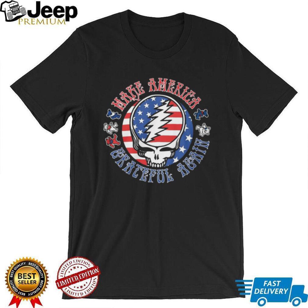 Make America Grateful Again Grateful Dead Steal Your Face American Flag T Shirt