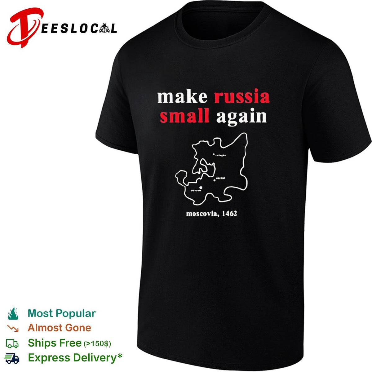 Make Russia Small Again Moscovia 1462 History Political Satire Map shirt