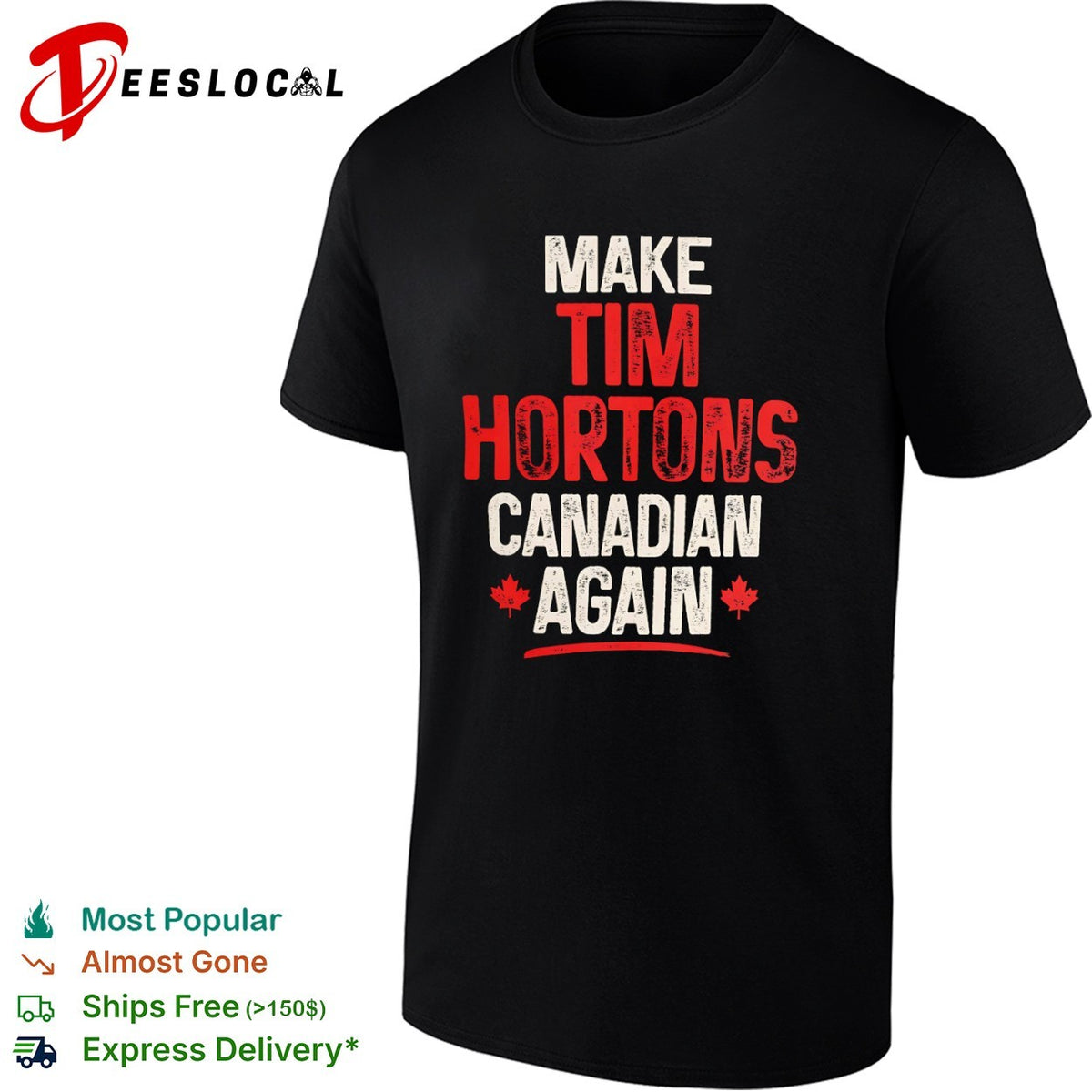 Make Tim Hortons Canadian Again Logo Text and Maple Leaf Canada Theme shirt