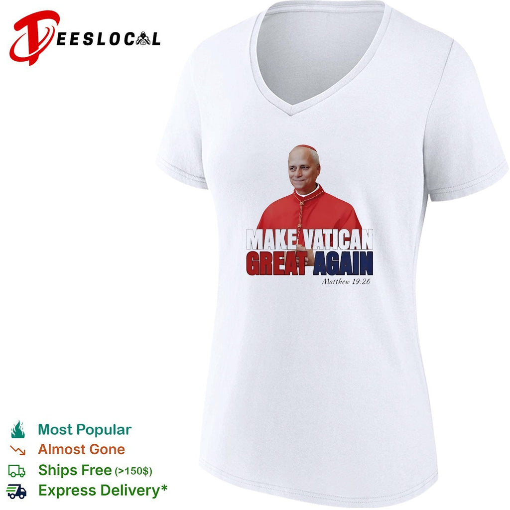 Make Vatican great again cardinal Matthew 19 26 political humor shirt