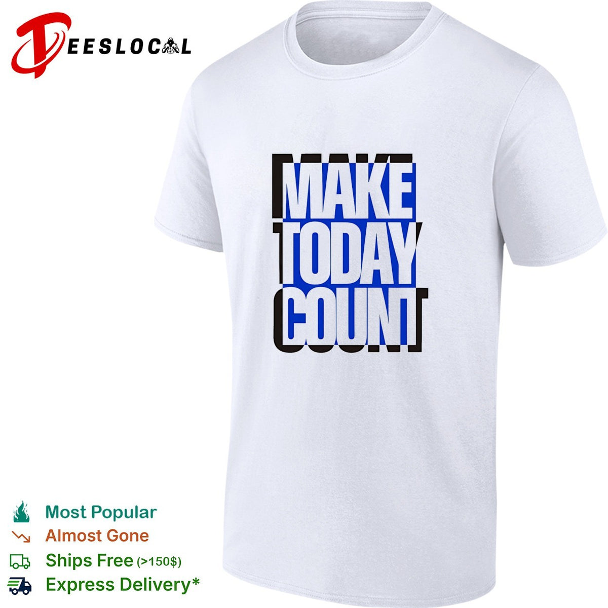 Make today count blue and black design shirt