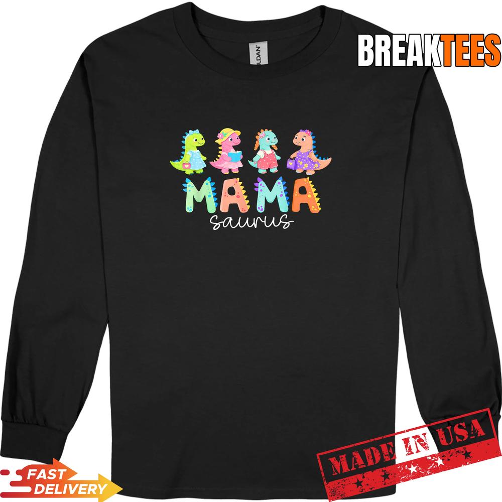Mamasaurus T rex Dinosaur Funny Mama Saurus Mother’s Day Shirt