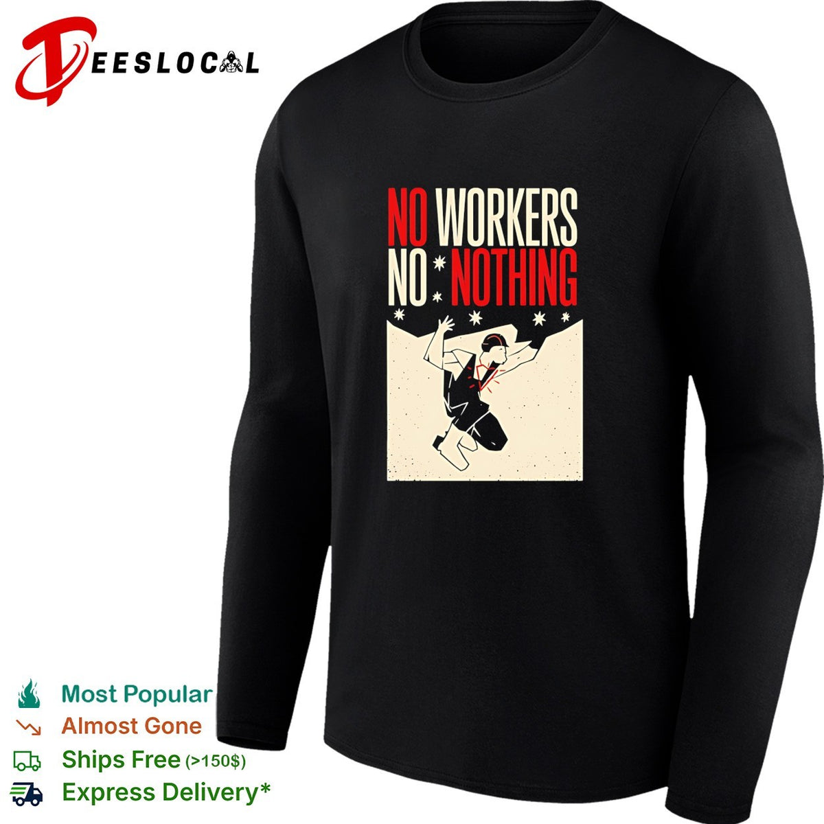 Man no workers no nothing retro shirt
