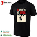 Man no workers no nothing retro shirt