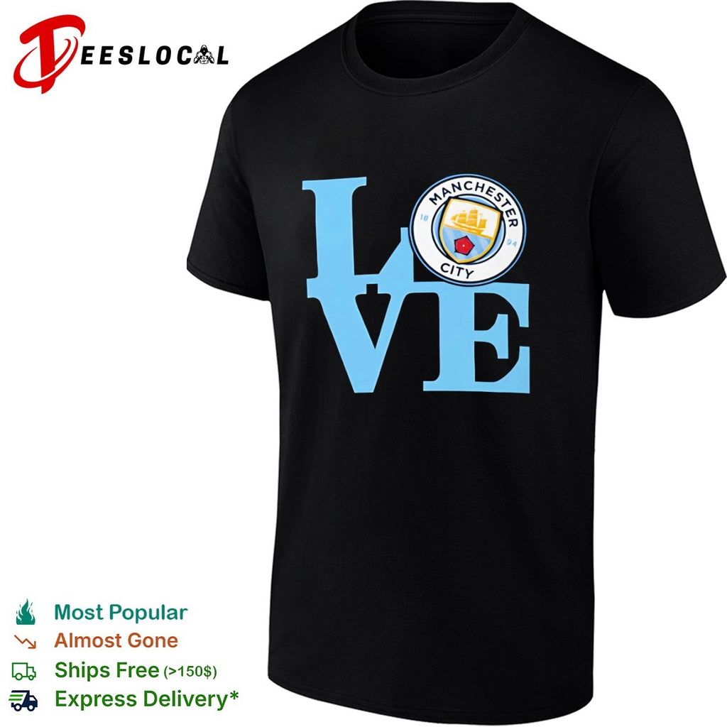Manchester City LOVE Logo Soccer Fan Apparel Premier League Football Club shirt