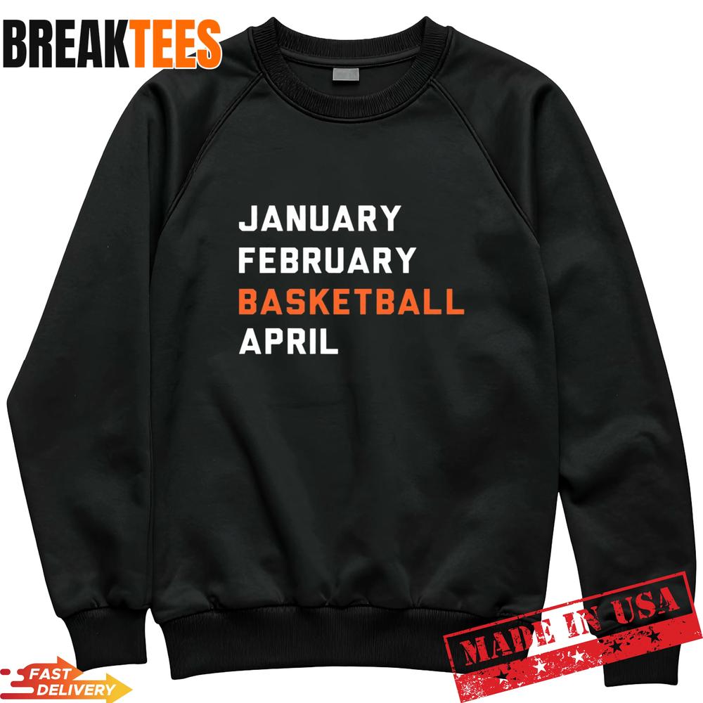 March Madness 2026 January February Basketball April T-Shirt
