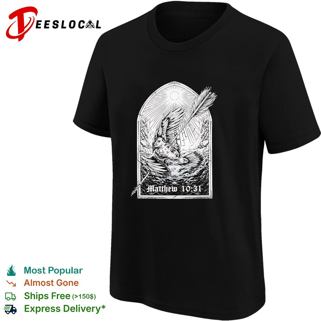 Matthew 10 31 Sparrow Arrow Christian Scripture Faith Religious Bible Verse shirt