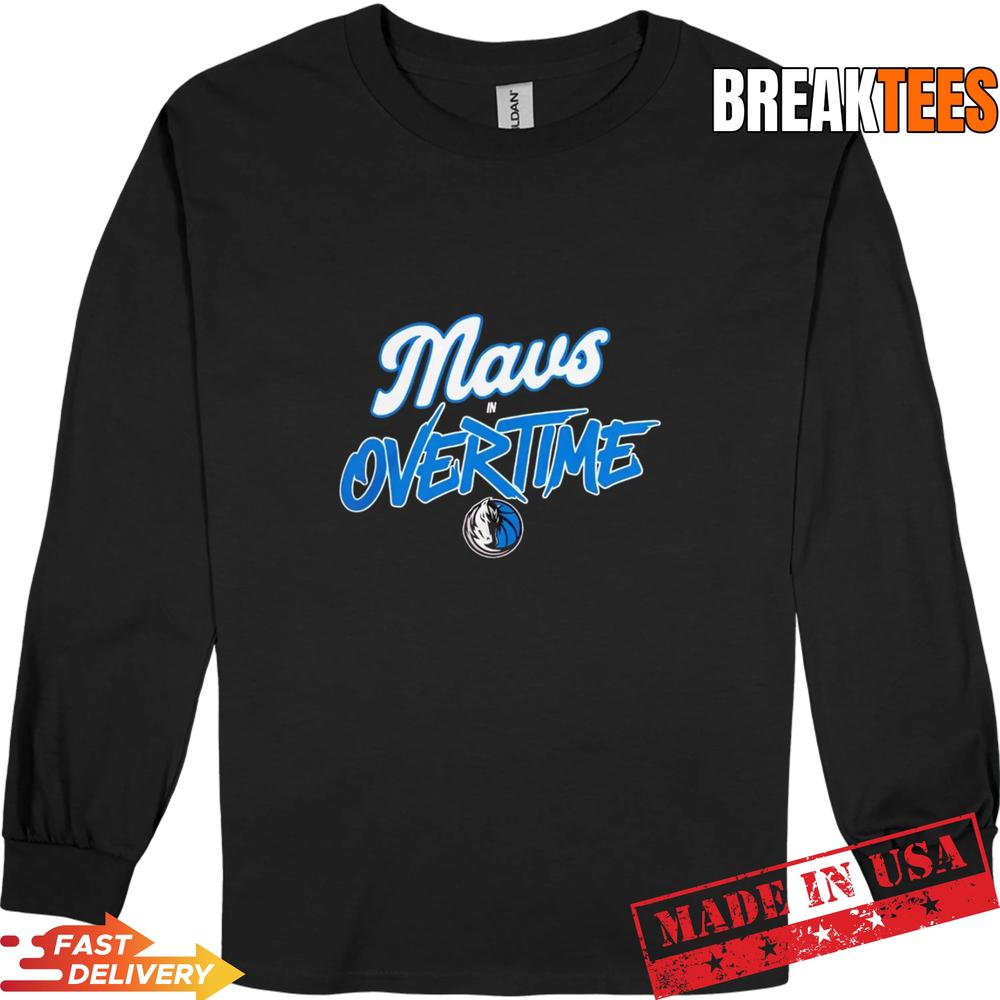 Mavs In Overtime Dallas Mavericks Basketball T-Shirt