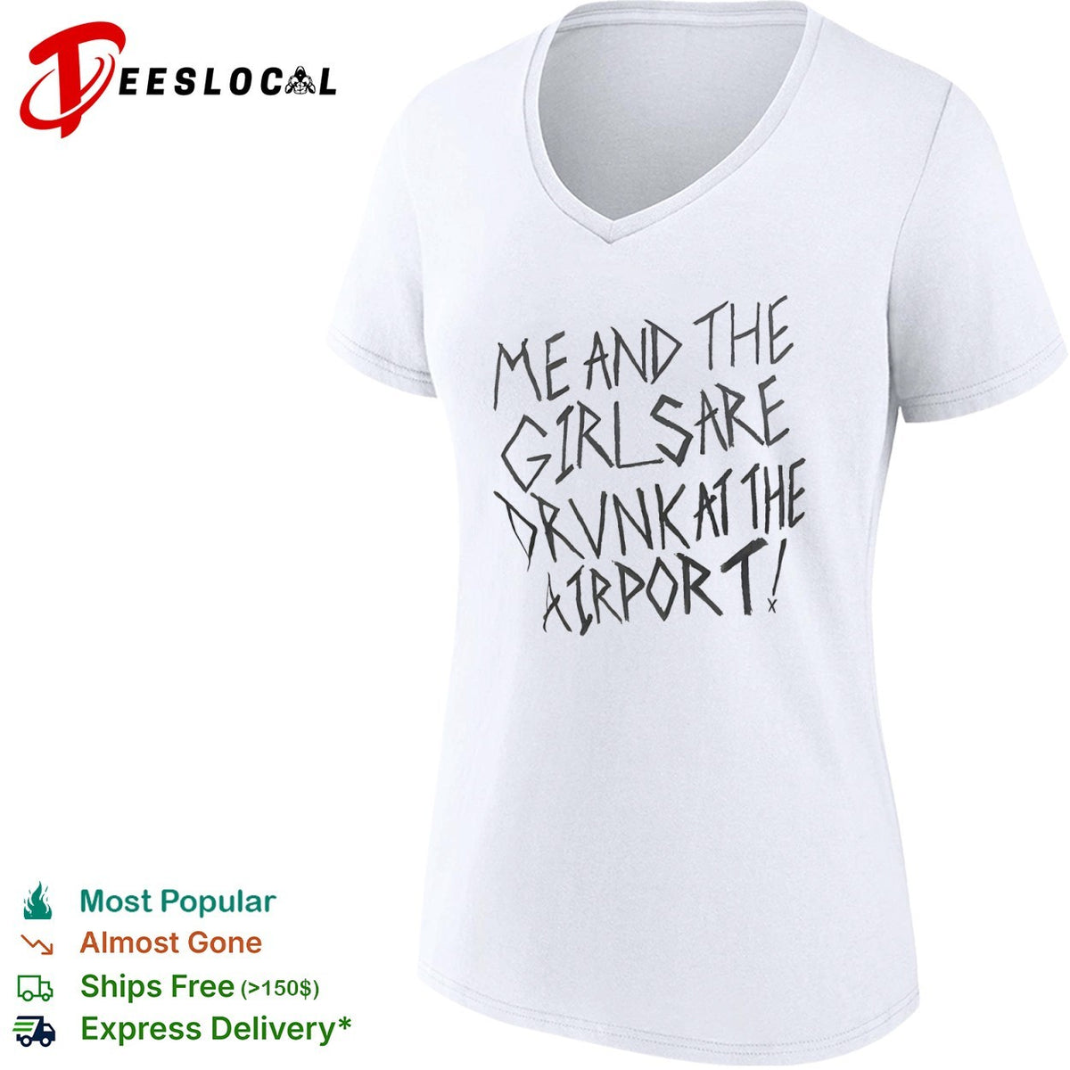 Me and the girls are drunk at the airport shirt