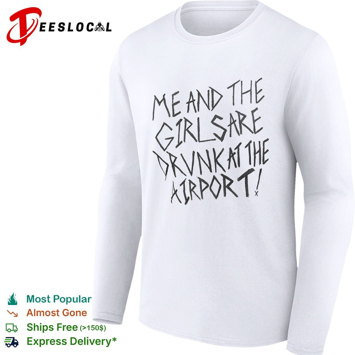 Me and the girls are drunk at the airport shirt