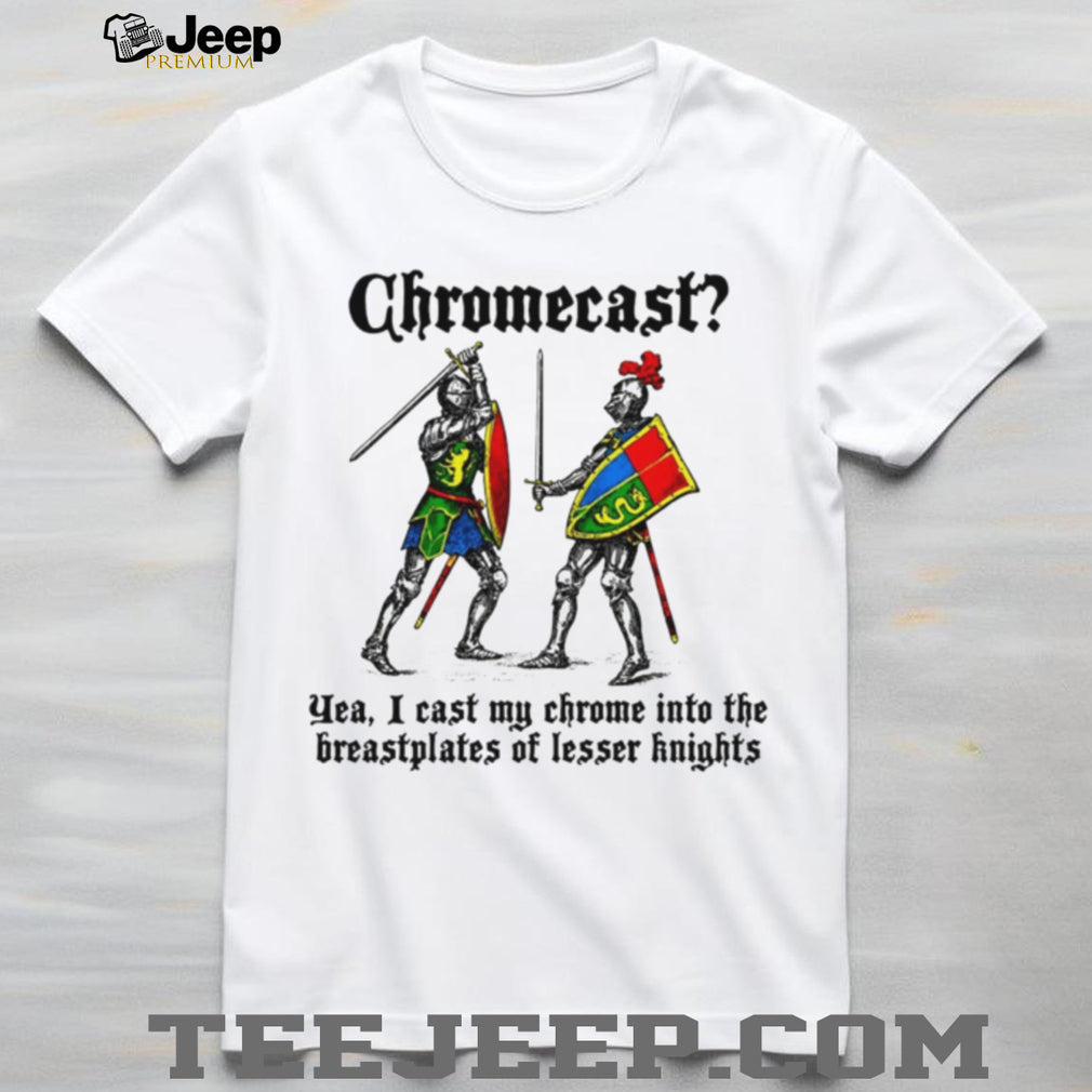 Medieval Knights Chromecast Fantasy Meme Graphic T Shirt