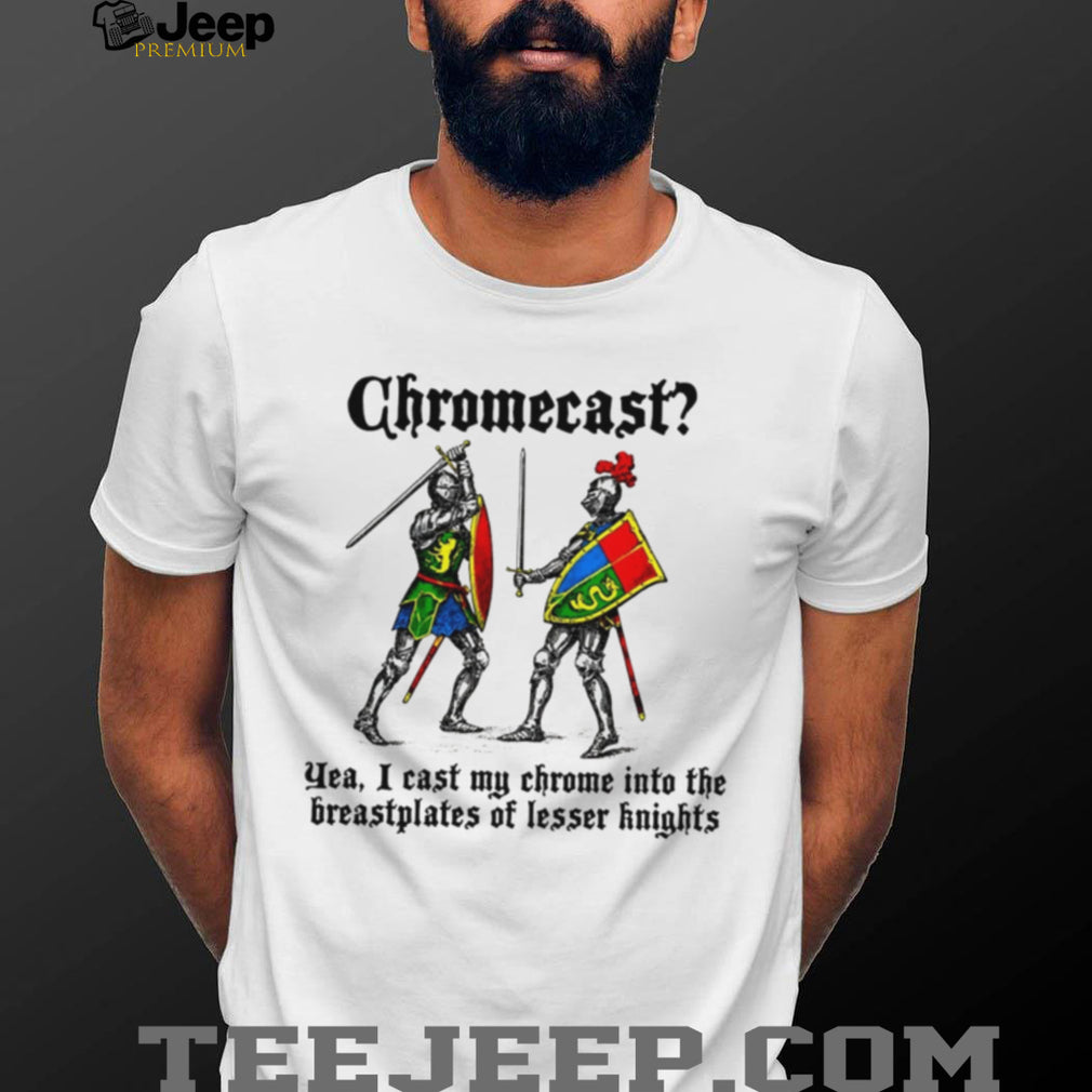 Medieval Knights Chromecast Fantasy Meme Graphic T Shirt