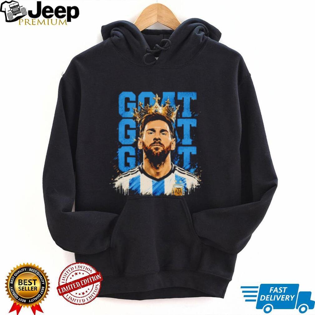 Messi Argentina King Of The GOATs shirt