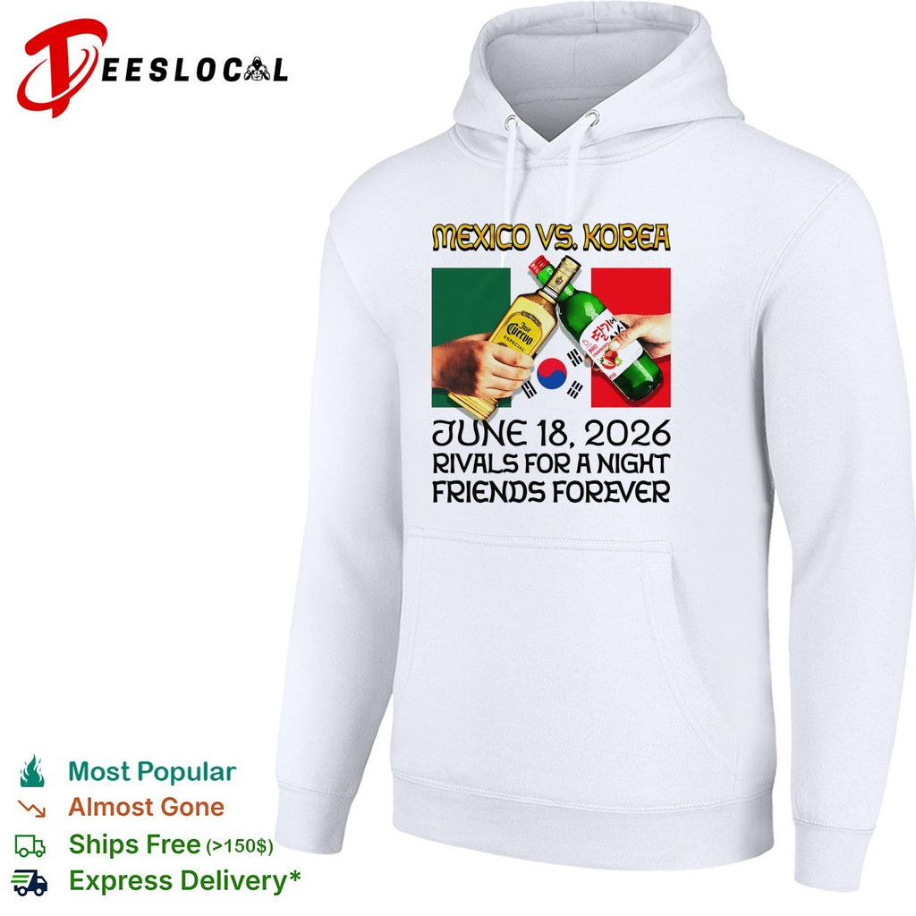 Mexico vs Korea June 18 2026 rivals for a night friends forever shirt