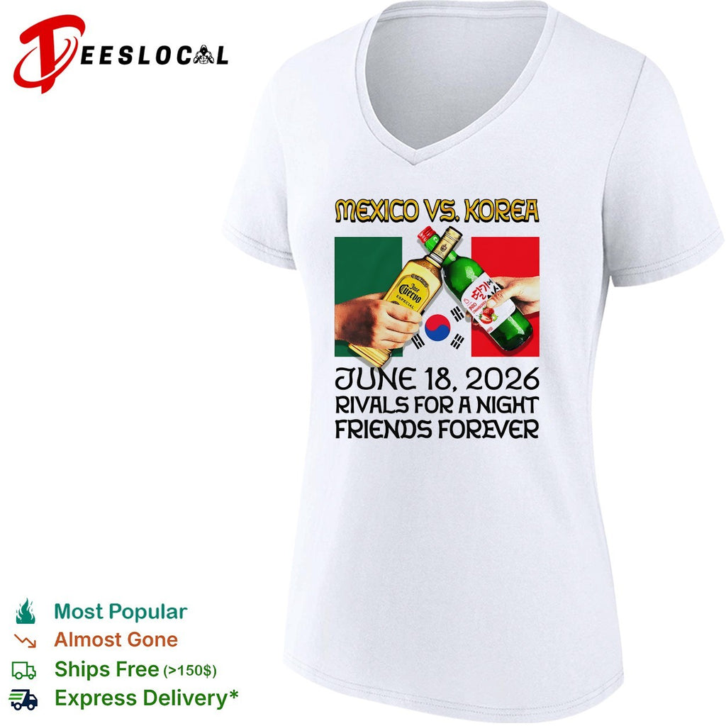 Mexico vs Korea June 18 2026 rivals for a night friends forever shirt