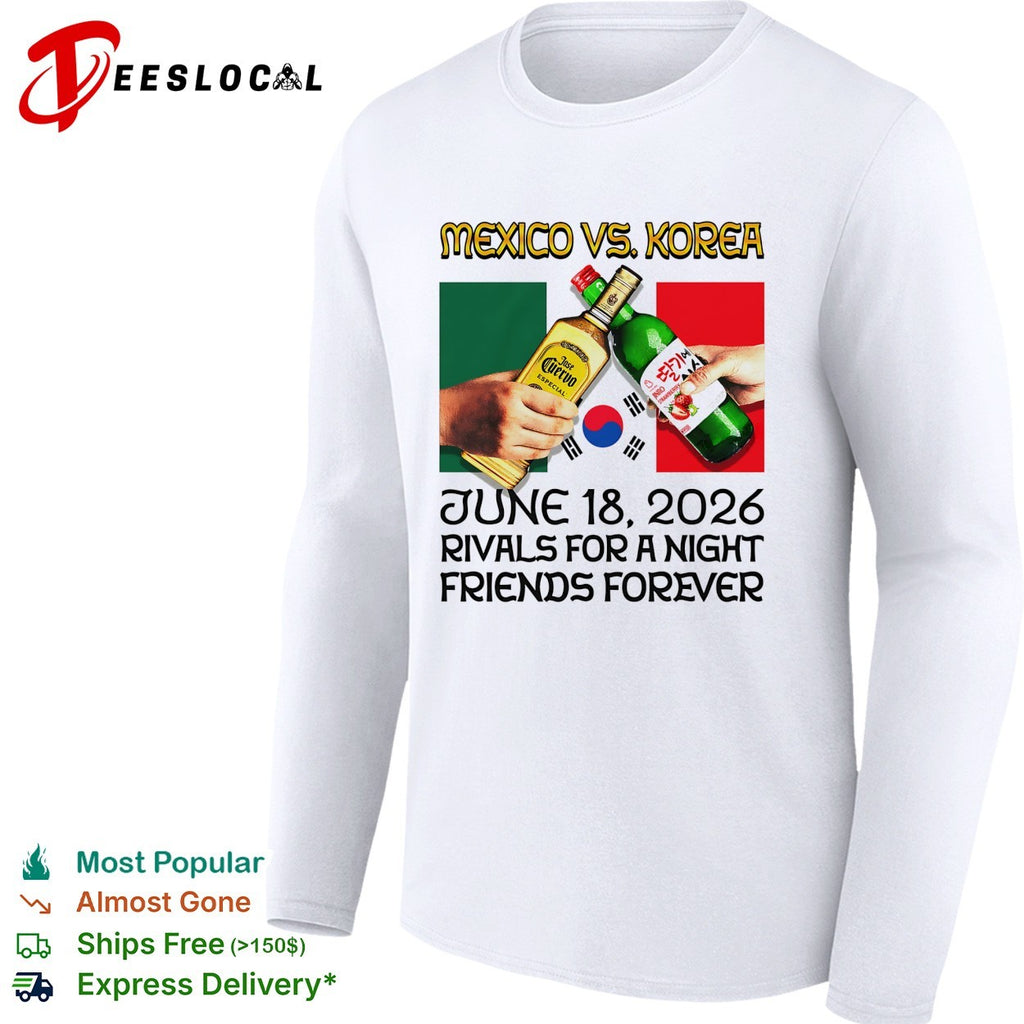 Mexico vs Korea June 18 2026 rivals for a night friends forever shirt