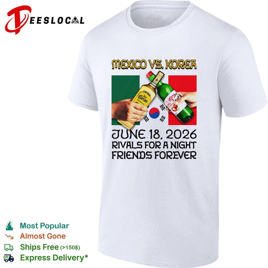 Mexico vs Korea June 18 2026 rivals for a night friends forever shirt