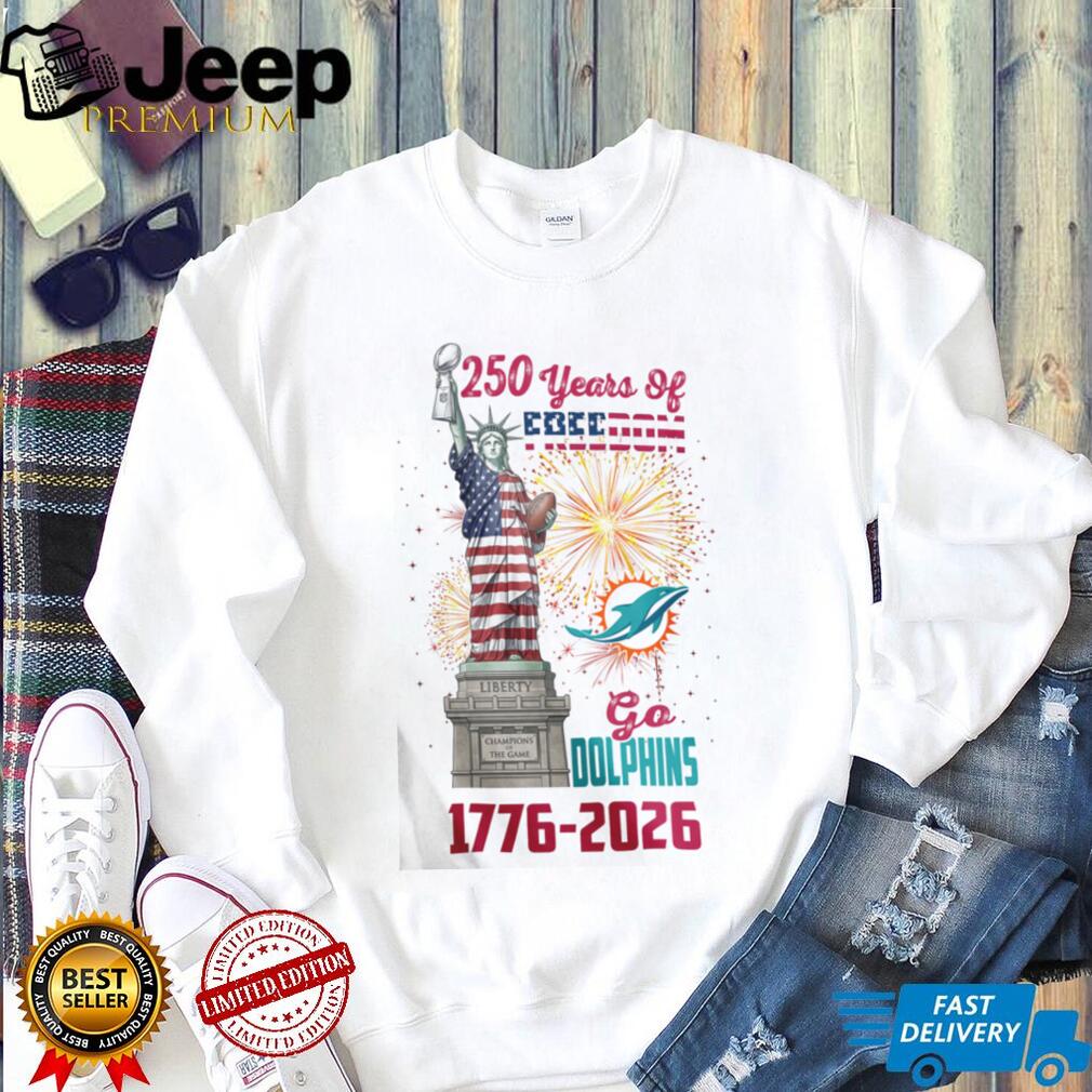 Miami Dolphins 250 Years Of Freedom 1776 2026 USA Semiquincentennial T Shirt