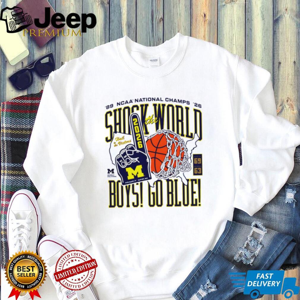 Michigan Wolverines Shock The World 2026 NCAA National Champs T Shirt