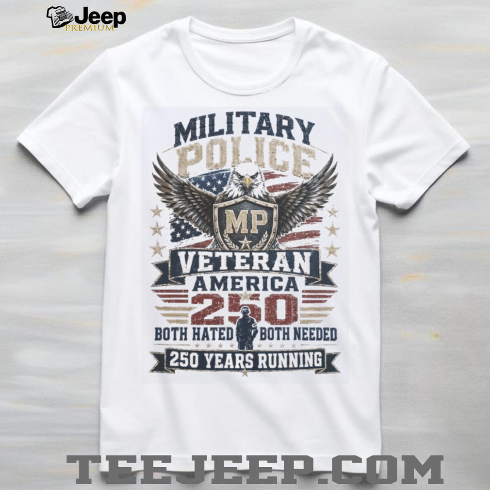 Military Police Veteran 250 Years Running Patriotic Shirt