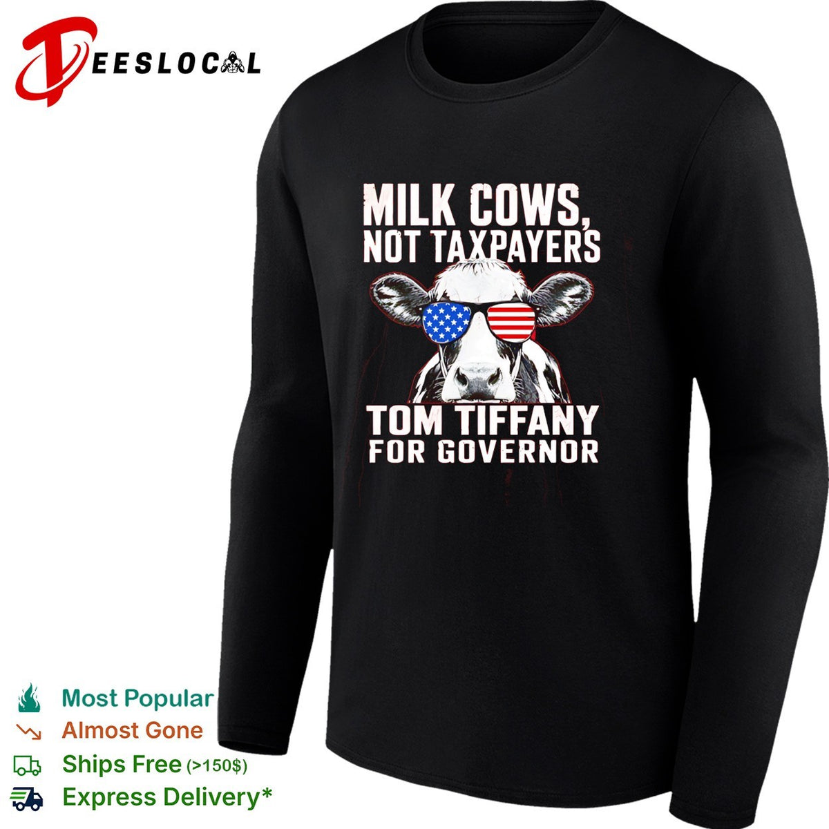 Milk Cows Not Taxpayers Tom Tiffany for Governor American flag sunglasses shirt